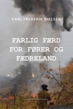 Farlig færd for fører og fædreland af Karl Frederik Nielsen