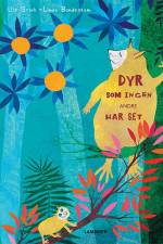 Dyr som ingen andre har set af Ulf Stark