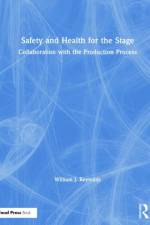Safety and Health for the Stage af William J. Reynolds
