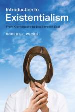 Introduction to Existentialism af Professor Robert L. Wicks