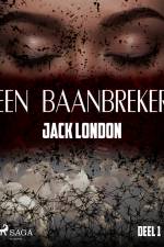Een baanbreker - Deel 1 af Jack London