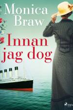 Innan jag dog af Monica Braw