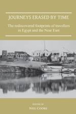 Journeys Erased by Time: The Rediscovered Footprints of Travellers in Egypt and the Near East