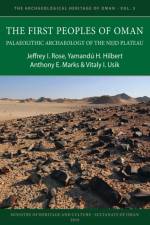 The First Peoples of Oman: Palaeolithic Archaeology of the Nejd Plateau af Jeffrey I. Rose