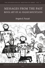 Messages from the Past: Rock Art of Al-Hajar Mountains af Angelo E. Fossati