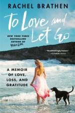 To Love and Let Go af Rachel Brathen