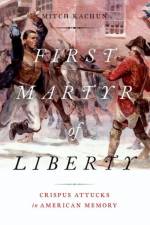 First Martyr of Liberty af Mitch (Professor of History Kachun