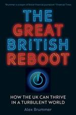 The Great British Reboot af Alex Brummer