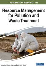 Handbook of Research on Resource Management for Pollution and Waste Treatment