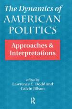 The Dynamics Of American Politics af Lawrence C. Dodd