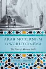 Arab Modernism as World Cinema af Peter Limbrick