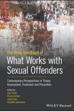 The Wiley Handbook of What Works with Sexual Offenders af J Proulx