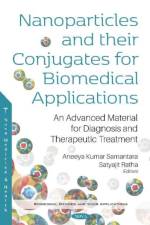 Nanoparticles and their Conjugates for Biomedical Applications