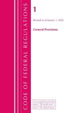 Code of Federal Regulations, Title 01 General Provisions, Revised as of January 1, 2020 af Office Of The Federal Register (U.S.)