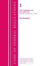 Code of Federal Regulations, Title 03 The President, Revised as of January 1, 2020 af Office of the Federal Register (U.S.)