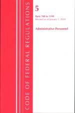 Code of Federal Regulations, Title 05 Administrative Personnel 700-1199, Revised as of January 1, 2020 af Office Of The Federal Register (U.S.)