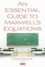 An Essential Guide to Maxwell's Equations