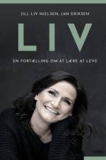 LIV - En fortælling om at lære at leve af Jill Liv Nielsen