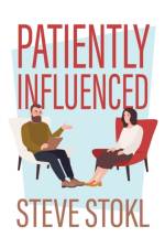 Patiently Influenced af Steve Stokl