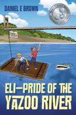 ELI - Pride of the Yazoo River af Daniel E Brown