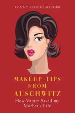 Makeup Tips from Auschwitz af Tommy Schnurmacher