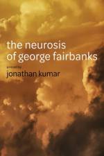 Neurosis of George Fairbanks af Jonathan Kumar