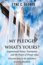 My Pledge! What's Yours? af Fyne C Ogonor