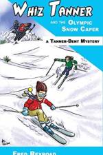 Whiz Tanner and the Olympic Snow Caper af Fred Rexroad