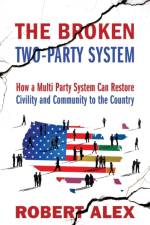 Broken Two-Party System af Robert Alex
