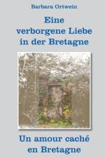 Eine verborgene Liebe in der Bretagne af Barbara Ortwein