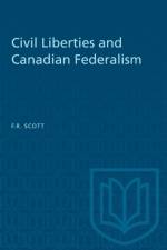 Civil Liberties and Canadian Federalism af Frank R Scott