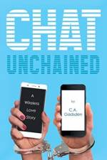 Chat Unchained af C a Gadsden