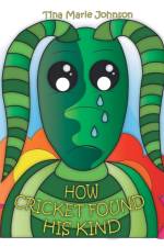 How Cricket Found His Kind af Tina Marie Johnson