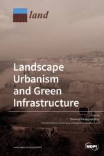 Landscape Urbanism and Green Infrastructure af Thomas Panagopoulos