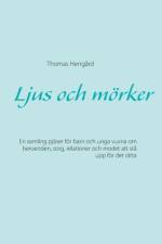 Ljus och moerker af Thomas Herrgård
