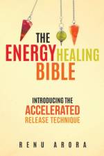 Energy Healing Bible af Renu Arora