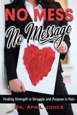 No Mess, No Message af April Jones