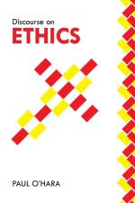 Discourse on Ethics af Paul O'Hara