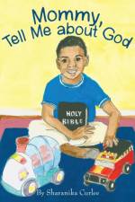 Mommy, Tell Me About God af Sharanika Curlee