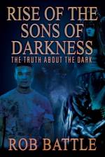 Rise of the Sons of Darkness af Rob Battle