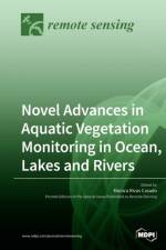 Novel Advances in Aquatic Vegetation Monitoring in Ocean, Lakes and Rivers