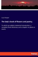 lady's book of flowers and poetry; af Lucy Hooper