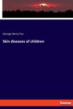 Skin diseases of children af George Henry Fox