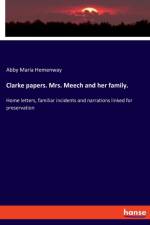 Clarke papers. Mrs. Meech and her family. af Abby Maria Hemenway