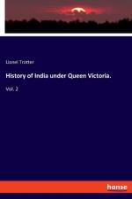 History of India under Queen Victoria. af Lionel Trotter
