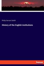 History of the English institutions