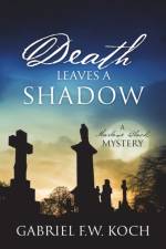 Death Leaves a Shadow af Gabriel F W Koch