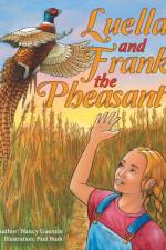 Luella and Frank the Pheasant af Nancy Gaenzle