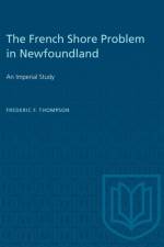 French Shore Problem in Newfoundland af Frederic F Thompson