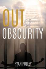 Out of Obscurity af Ryan Pulley